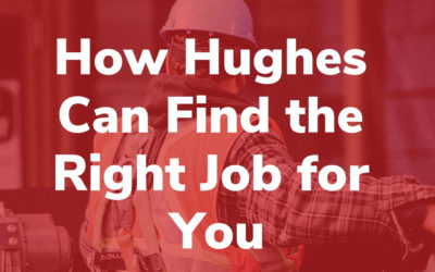 How Hughes Can Find the Right Job for You